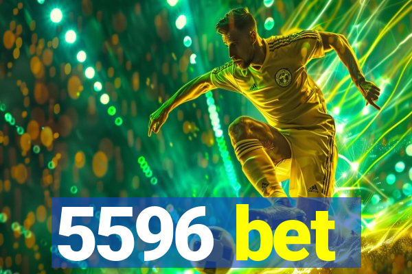 5596 bet